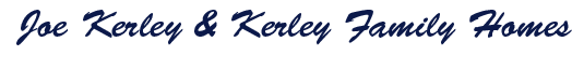 Joe Kerley & Kerley Family Homes